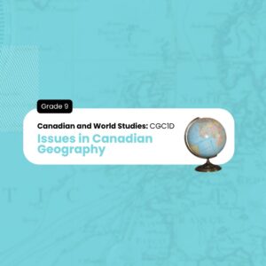 Issues in Canadian Geography, Grade 9, Academic